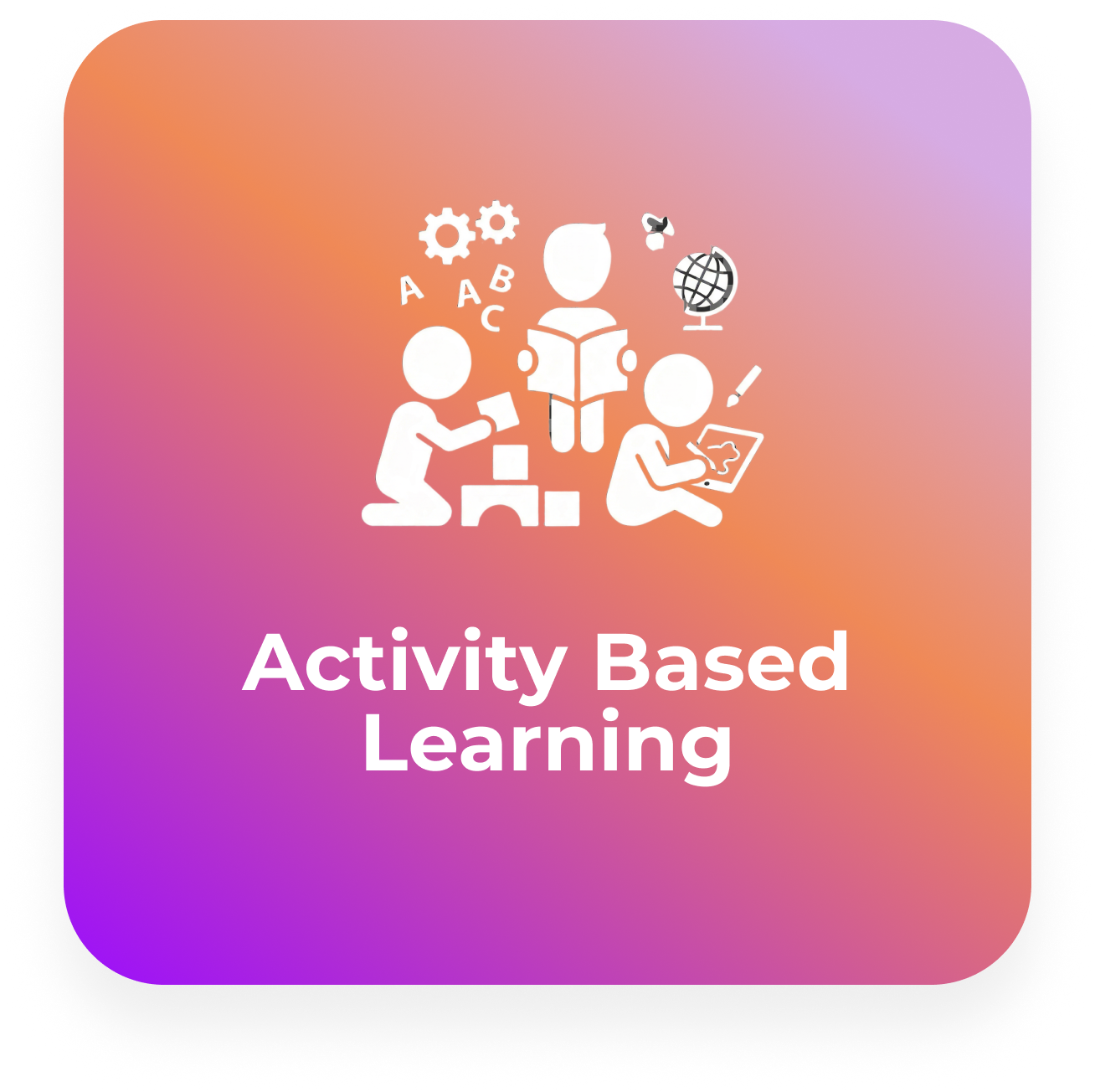 Activity Based Learning